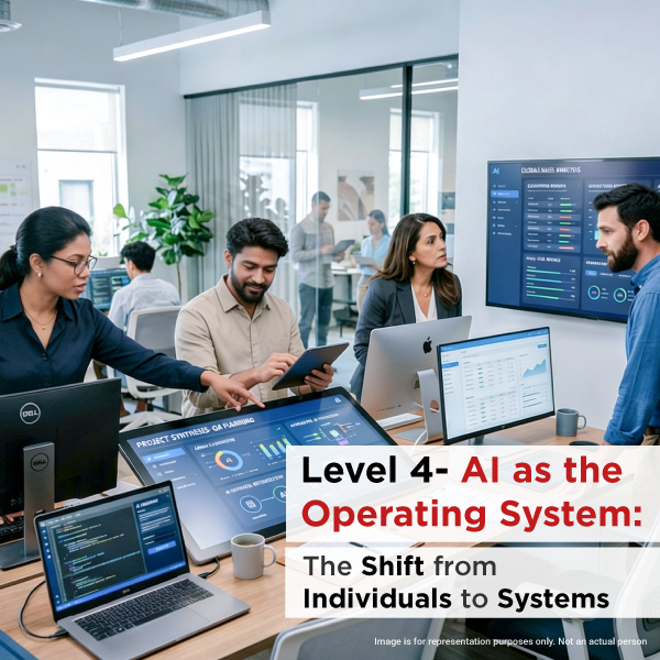 Level 4: AI as the Operating System: The Shift from Individuals to Systems